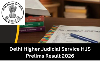 Delhi Higher Judicial Service HJS Prelims Result 2026