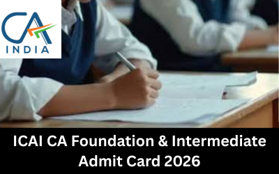 ICAI CA Foundation & Intermediate Admit Card 2026