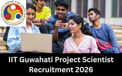 IIT Guwahati Project Scientist Recruitment 2026